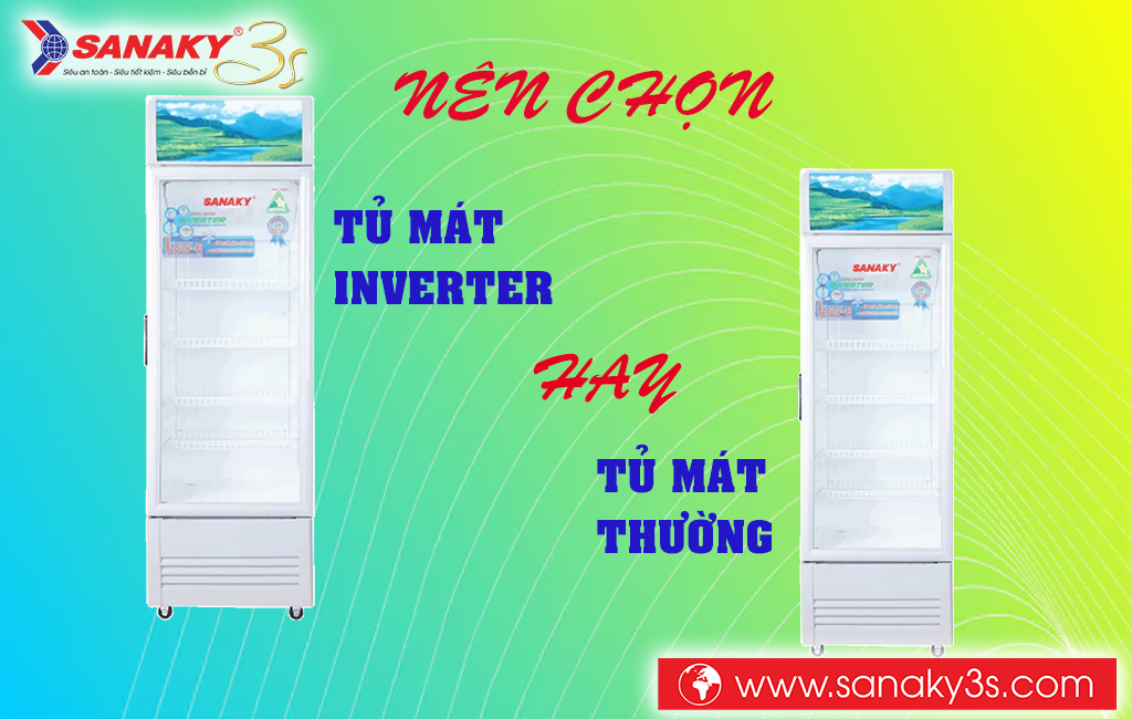 Nên chọn tủ mát inverter hay tủ mát thường?