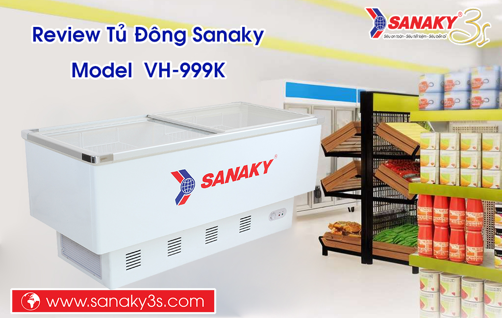 Review Tủ đông Sanaky mặt kính phẳng VH-999K