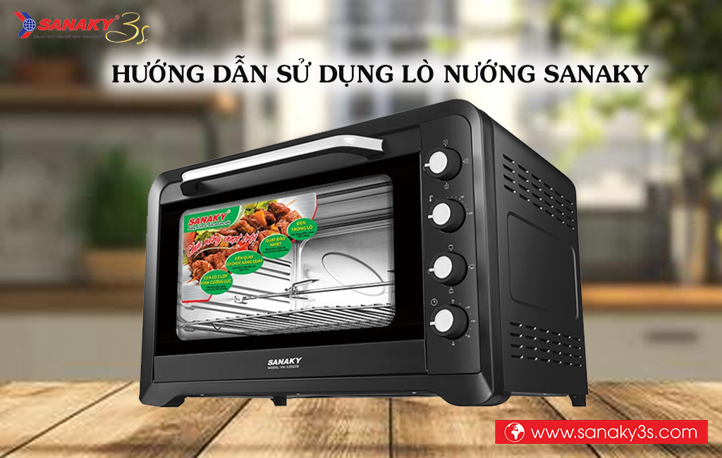 Hướng dẫn sử dụng lò nướng Sanaky